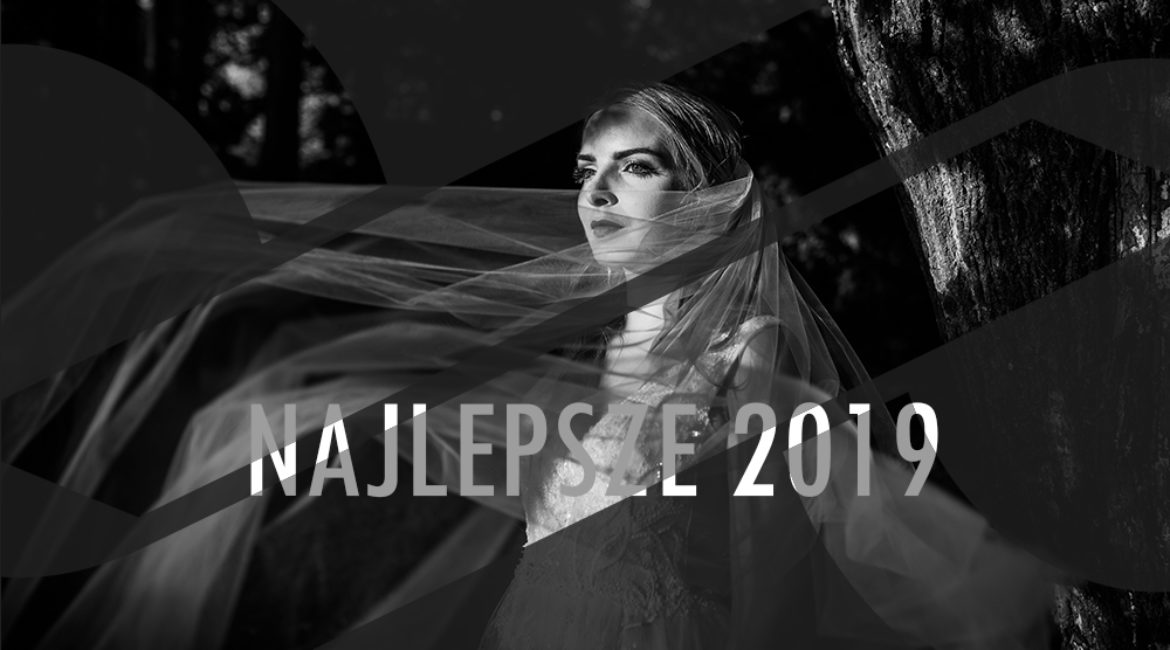 Najlepsze 2019 – zdjęcia ślubne